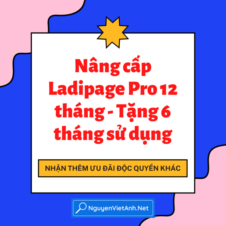 Nâng cấp Ladipage Pro 12 tháng - Tặng 6 tháng sử dụng
